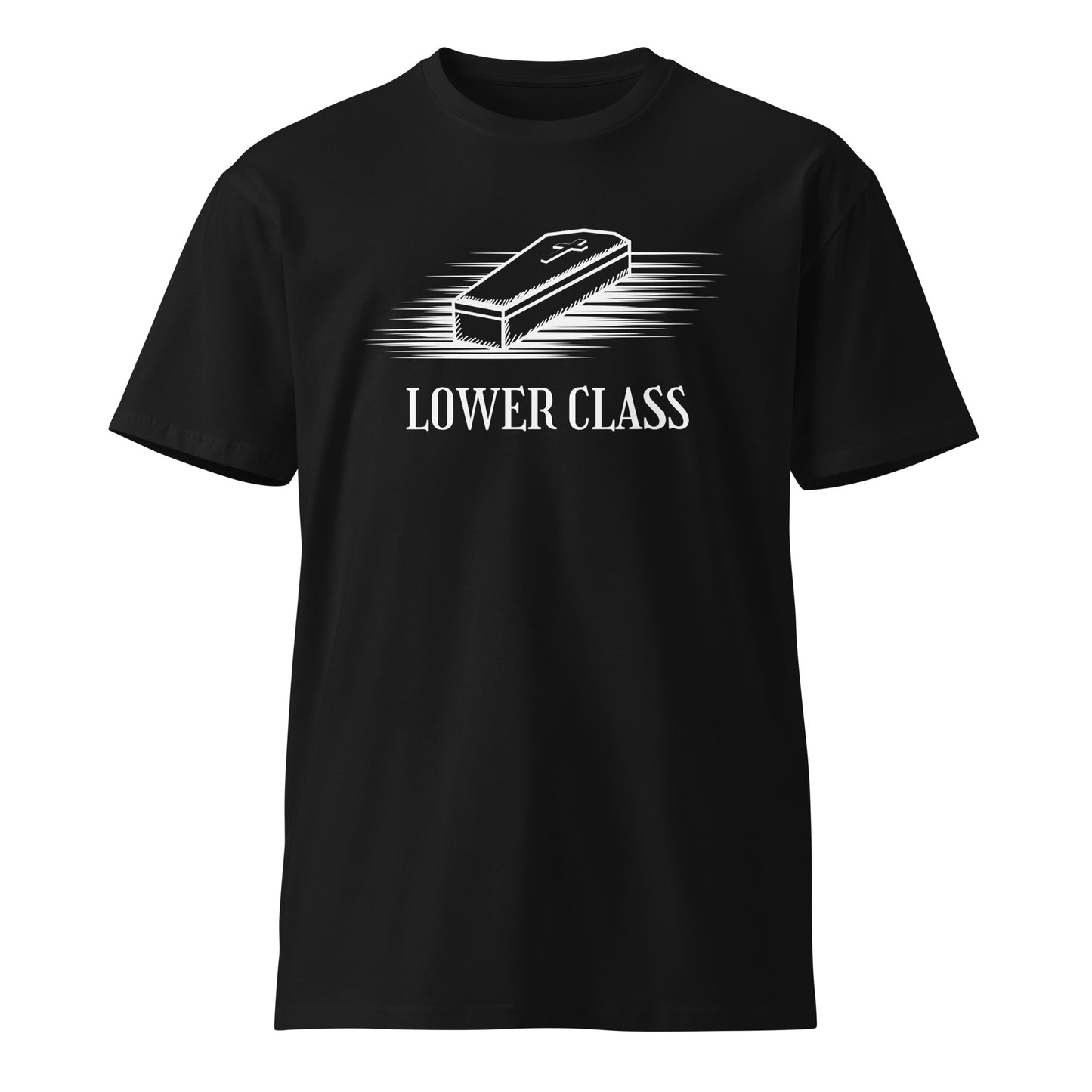 Lower Class Unisex premium t-shirt